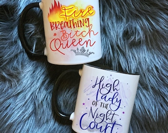 High Lady of the Night Court or Fire Breathing Bitch Queen Coffee Mug