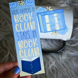 What Happens In Book Club Stays in Book Club Bookmark