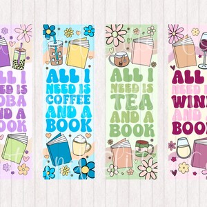 Op de afbeelding: Vier kleurrijke bladwijzers met illustraties van drankjes en boeken. De tekst op elke bladwijzer luidt: "Alles wat ik nodig heb is boba en een boek", "Alles wat ik nodig heb is koffie en een boek", "Alles wat ik nodig heb is thee en een boek", en "Alles wat ik nodig heb is wijn en een boek".