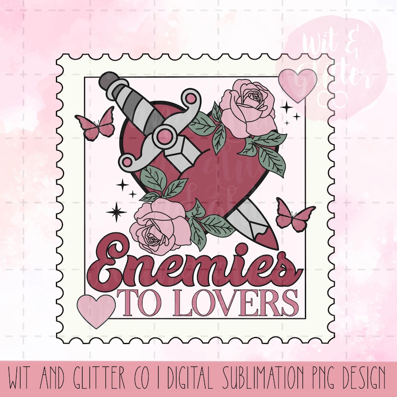 May include: A pink and white graphic design featuring a heart pierced by a dagger, surrounded by roses and butterflies. The text "Enemies to Lovers" is written in pink and white lettering.
