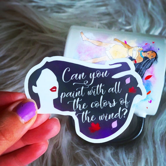 Pocahontas Colors Of The Wind Inspired Vinyl Decal Sticker - Paint With All The Colours Of Wind Pocahontas Pocahontas Colors Of The Wind Inspired Vinyl Decal Sticker - Paint With All The Colours Of Wind Pocahontas