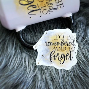 To Be Remembered Vinyl Decal Laptop Tablet Sticker