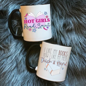 Hot Girls Read Smut | I Like My Books How I like My Men |Spicy Books Coffee Mugs