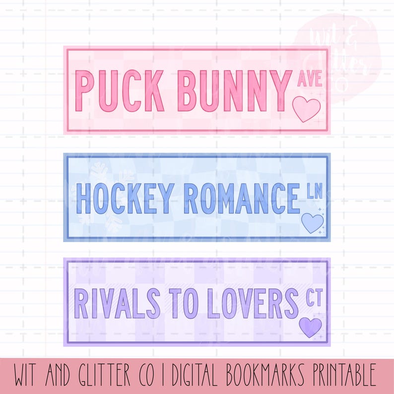 May include: Three rectangular digital bookmarks with text: "PUCK BUNNY AVE", "HOCKEY ROMANCE LN", and "RIVALS TO LOVERS CT". Each bookmark has a pastel color scheme and a heart graphic. The bottom of the image reads "WIT AND GLITTER CO I DIGITAL BOOKMARKS PRINTABLE".