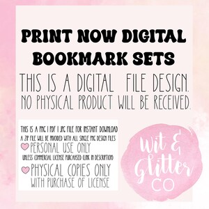 May include: Digital bookmark sets with the text "Print Now Digital Bookmark Sets." The design includes the text "This is a digital file design. No physical product will be received." and "Personal Use Only."