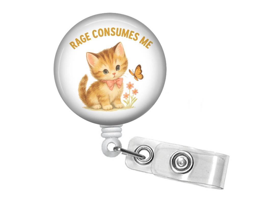 Rage Consumes me Kitten badge reel, Funny badge reel, Retractable ID holder, mental health, gift for boss, cat badge reel, funny gift