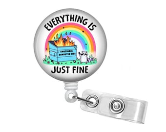 Everything is just fine badge reel, Funny badge reel, Retractable ID holder,  gift for boss, coworker gift, dumpster fire
