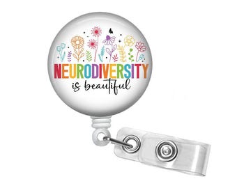 Neurodiversity is beautiful Badge Reel, Autism, ADHD Badge Reel, Retractable ID holder,mental health professional, nurse badge reel