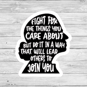 Ruth Bader Ginsburg Sticker,Fight for the things you care about, RBG Quote decal, Women&#39;s Rights stickers, Laptop decal, feminist sticker