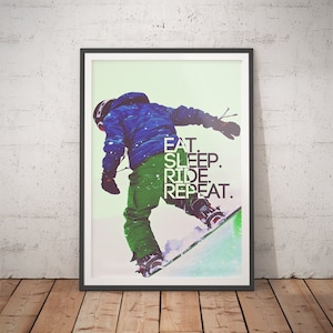Snowboarder Print: Eat Sleep Ride Repeat Poster