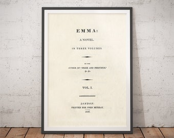Puede incluir: Una imagen en blanco y negro de la página de título de la novela "Emma" de Jane Austen. La página de título incluye el título, el autor y la información de publicación. El texto dice: "Emma: Una novela. En tres volúmenes. Por la autora de "Orgullo y prejuicio." Vol. I. Londres: Impreso para John Murray. 1816."
