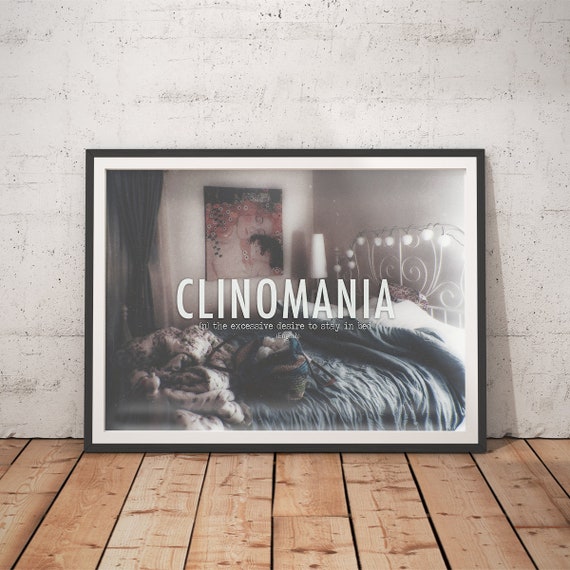 Clinomania Typographical Minimalist Poster Dorm Room Art Print Big Sister Gift Ideas Funny Quotes Poster Bedroom Posters