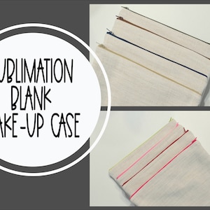 May include: Sublimation blank make-up cases in a natural linen color with various zipper colors. The image shows several cases with zippers in brown, navy, gold, green, pink, and red. The cases are displayed on a white surface.