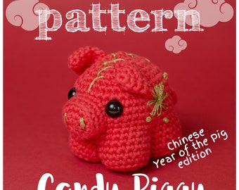 Candy Piggy - Chinese year of the pig version - Lunar New Year - Crochet PATTERN