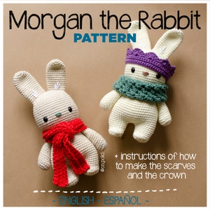 Crochet Rabbit Pattern: Morgan with Scarves and Crown (Digital Pattern)