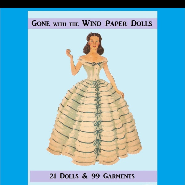 VICTORIAN Gone with the Wind Paper Dolls, Vintage Fashion Ephemera Scrapbook Journal-DiGiTAL PRINTable Pdf-Kids Craft Toy-Have a D0LL PARTY