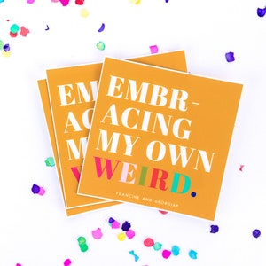 Love Yourself, Weird, Sticker, Self Esteem, Tween, Teenager, Stocking Stuffer, Gift Under 5