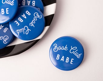 Book Club, Button, Babe, Girlfriend, Girls Night Out, Present for Friend, Small Gift, Reading, Pin, Nerd, Ladies Club, Reading Group