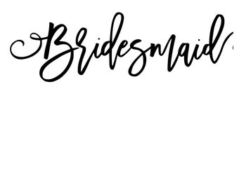 Bridesmaid - SVG (DIGITAL FILE)