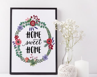Home Sweet Home Printable Wall Art Inspirational Quote Family Quote Home Poster Bohemian Printable Home Decor Flower Wreath Flower Printable