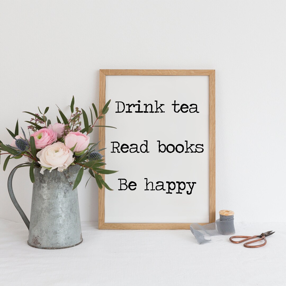 Typography Printable ‘drink Tea Read Books Be Happy’ - Etsy