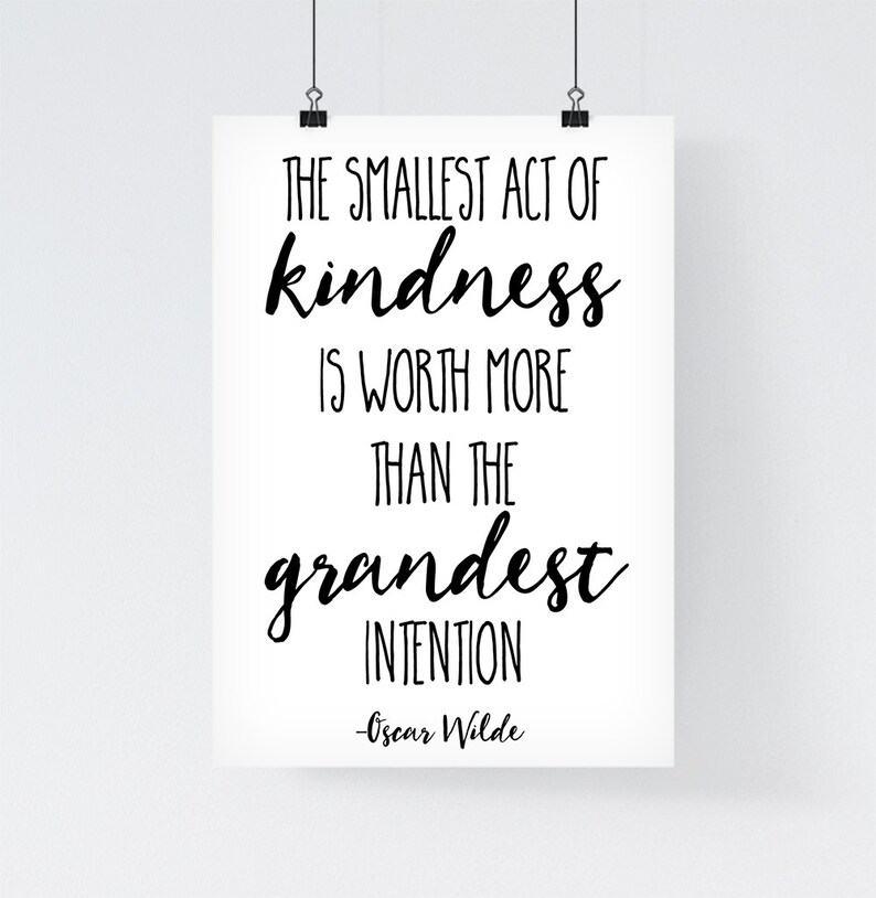 oscar wilde quote printable the smallest act of kindness