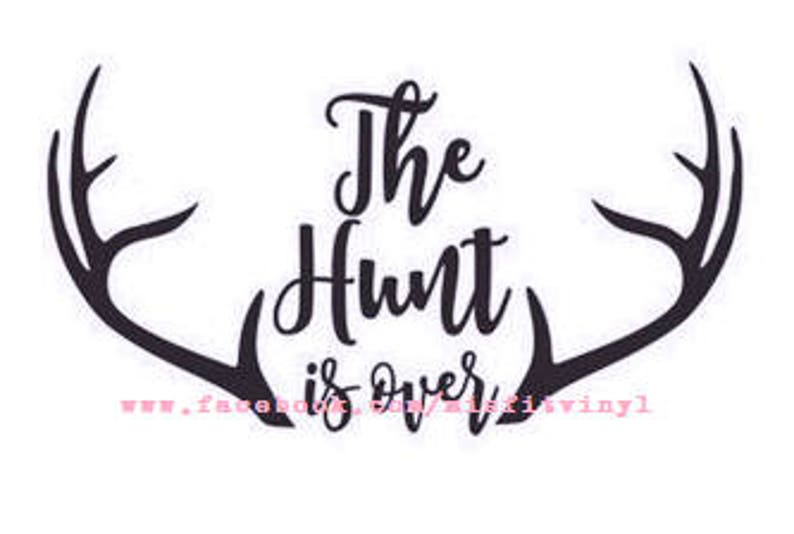 The Hunt is Over Wedding Svg Engagement Svg Wedding Fixer Etsy
