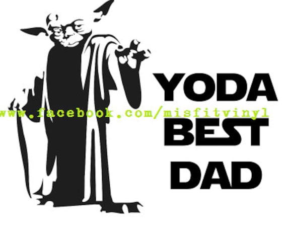Download Star Wars Svg Dad Svg Fathers Day Svg Sayings Svg Yoda Etsy
