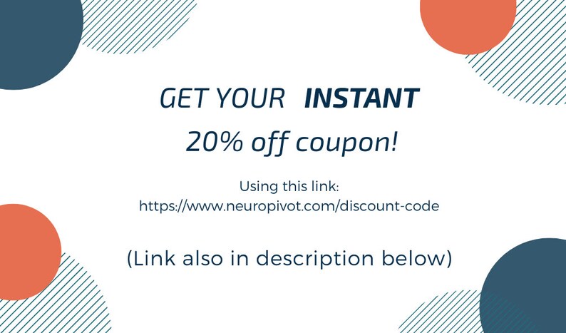 Pu&ograve; includere: Uno sfondo bianco con cerchi e strisce blu e arancioni. Il testo recita "GET YOUR INSTANT 20% off coupon! Using this link: https://www.neuropivot.com/discount-code (Link also in description below)"