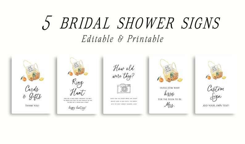 May include: Five printable bridal shower signs with a watercolor illustration of a basket of lemons and oranges. The signs include "Cards & Gifts", "Ring Hunt", "How old were they?", "Guess how many kisses for the soon to be Mrs.", and "Custom Sign, add your own text".