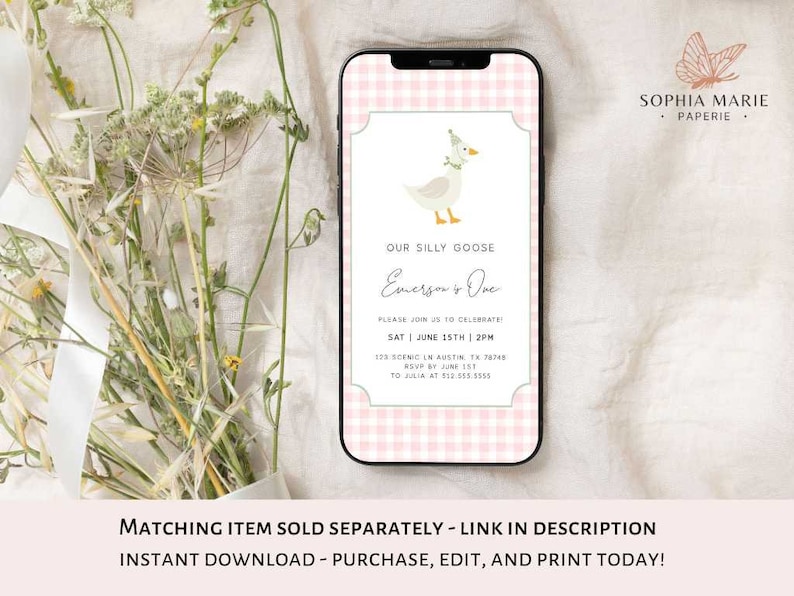 May include: A pink and white gingham patterned printable invitation with a cartoon goose wearing a party hat. The text reads "Our Silly Goose Emerson is One" and includes details for a party on June 15th at 2pm. The invitation is from Sophia Marie Paperie.