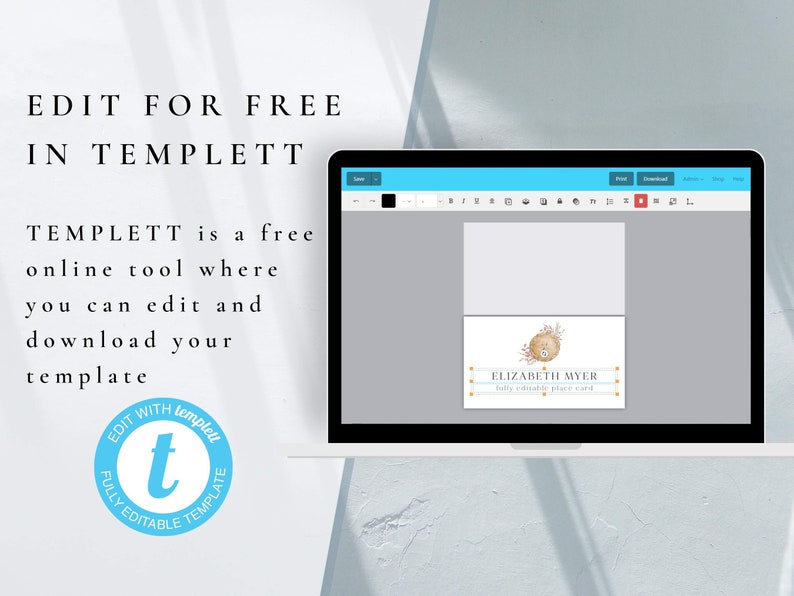 May include: A laptop screen displaying a place card template with a floral design and the text "ELIZABETH MYER" and "fully editable place card". The text "EDIT FOR FREE IN TEMPLETT" is displayed above the laptop. The text "TEMPLETT is a free online tool where you can edit and download your template" is displayed below the laptop. A blue circle with a white "t" inside is displayed in the bottom right corner of the image.