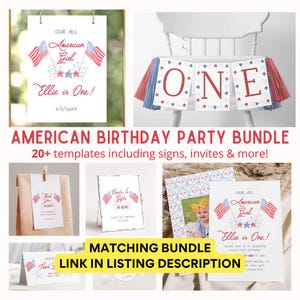 May include: A printable party bundle for a first birthday with an American Girl theme. The bundle includes signs, invites, and more. The design features red, white, and blue stars and stripes, fireworks, and the text "Our All American Girl Ellie is One!"