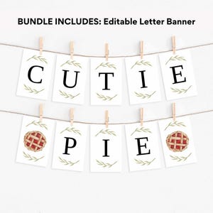 May include: A printable banner with the words "Cutie Pie" in black letters on a white background. Each letter is surrounded by green leaves and there are two pie images on the ends of the banner.