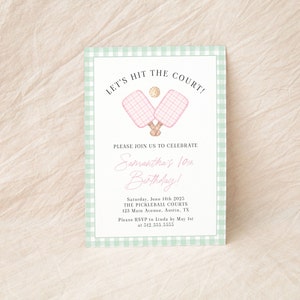 May include: A party invitation with a light green gingham border. The invitation features the text "LET'S HIT THE COURT!" and "Samantha's 10th Birthday!" in pink script. It includes watercolor illustrations of pickleball paddles and a ball.