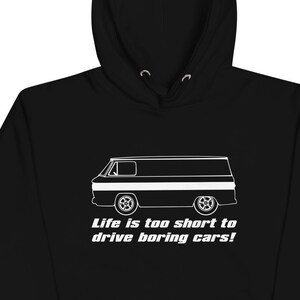 Corvair Corvan Life is Too Short to Drive Boring Cars Unisex Hoodie Black