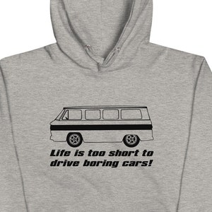 Corvair Greenbrier Life is Too Short to Drive Boring Cars Unisex Hoodie Carbon Grey