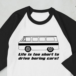 Corvair Greenbrier Life is Too Short to Drive Boring Cars 3/4 sleeve raglan shirt White/Black