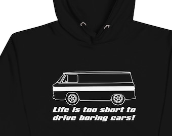 Corvair Corvan Life is Too Short to Drive Boring Cars Unisex Hoodie