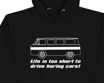 Corvair Greenbrier Life is Too Short to Drive Boring Cars Unisex Hoodie