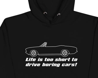 Corvair LM Convertible Life is Too Short to Drive Boring Cars Unisex Hoodie