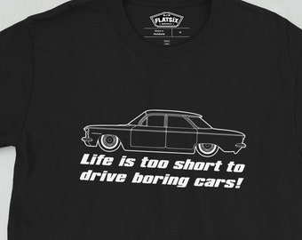 Corvair EM Sedan Life is Too Short to Drive Boring Cars Short-Sleeve Unisex T-Shirt