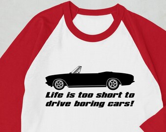 Corvair LM Convertible Life is Too Short to Drive Boring Cars 3/4 sleeve raglan shirt