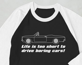 Corvair EM Convertible Life is Too Short to Drive Boring Cars 3/4 sleeve raglan shirt