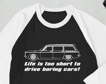 Corvair Lakewood Life is Too Short to Drive Boring Cars 3/4 sleeve raglan shirt