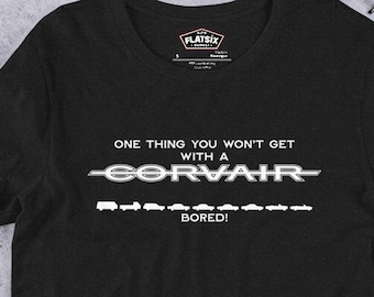 Corvair You Won't Get Bored early model script EM t-shirt