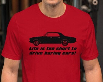 Corvair LM Sedan Life is Too Short to Drive Boring Cars Short-sleeve unisex t-shirt