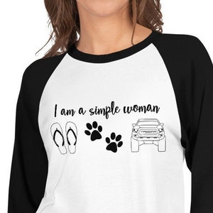 Simple Woman Tacoma 3/4 sleeve raglan shirt