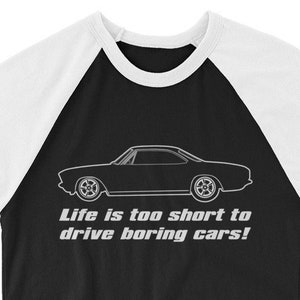 Corvair Life is too Short to Drive Boring Cars 3/4 sleeve raglan shirt Black/White