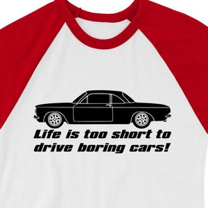 Corvair EM Coupe Life is Too Short to Drive Boring Cars 3/4 sleeve raglan shirt White/Red